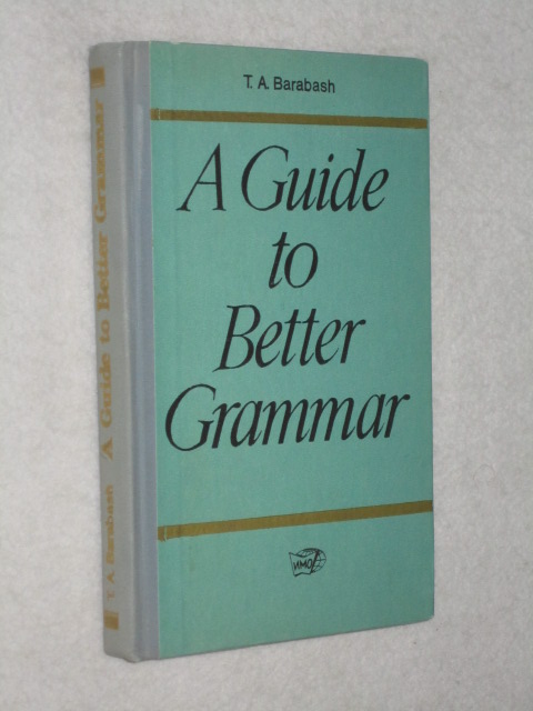 A Guide to better Grammar / ������� �� ���������� ������������ ����������� �����